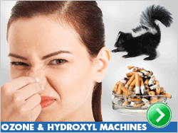 Ozone Machines - How to Remove Stubborn Odors - Hydroxyl Generators - Buy or Rent